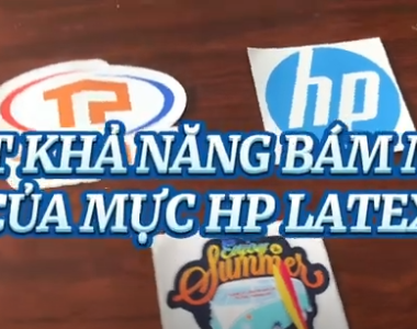 Kiểm tra khả năng bám mực của mực máy in HP Latex